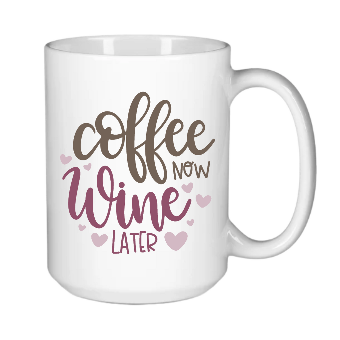 Coffee Now...Wine Later