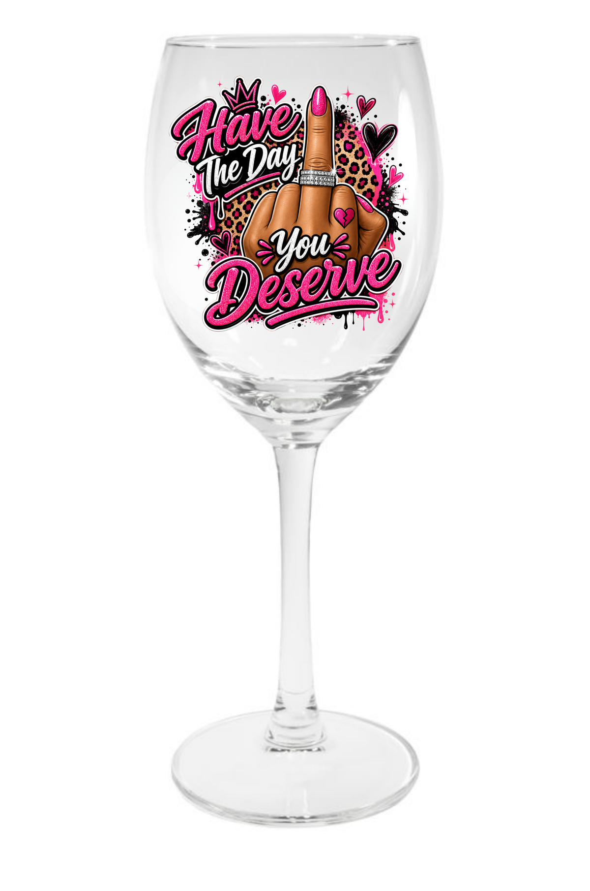Have The Day You Deserve