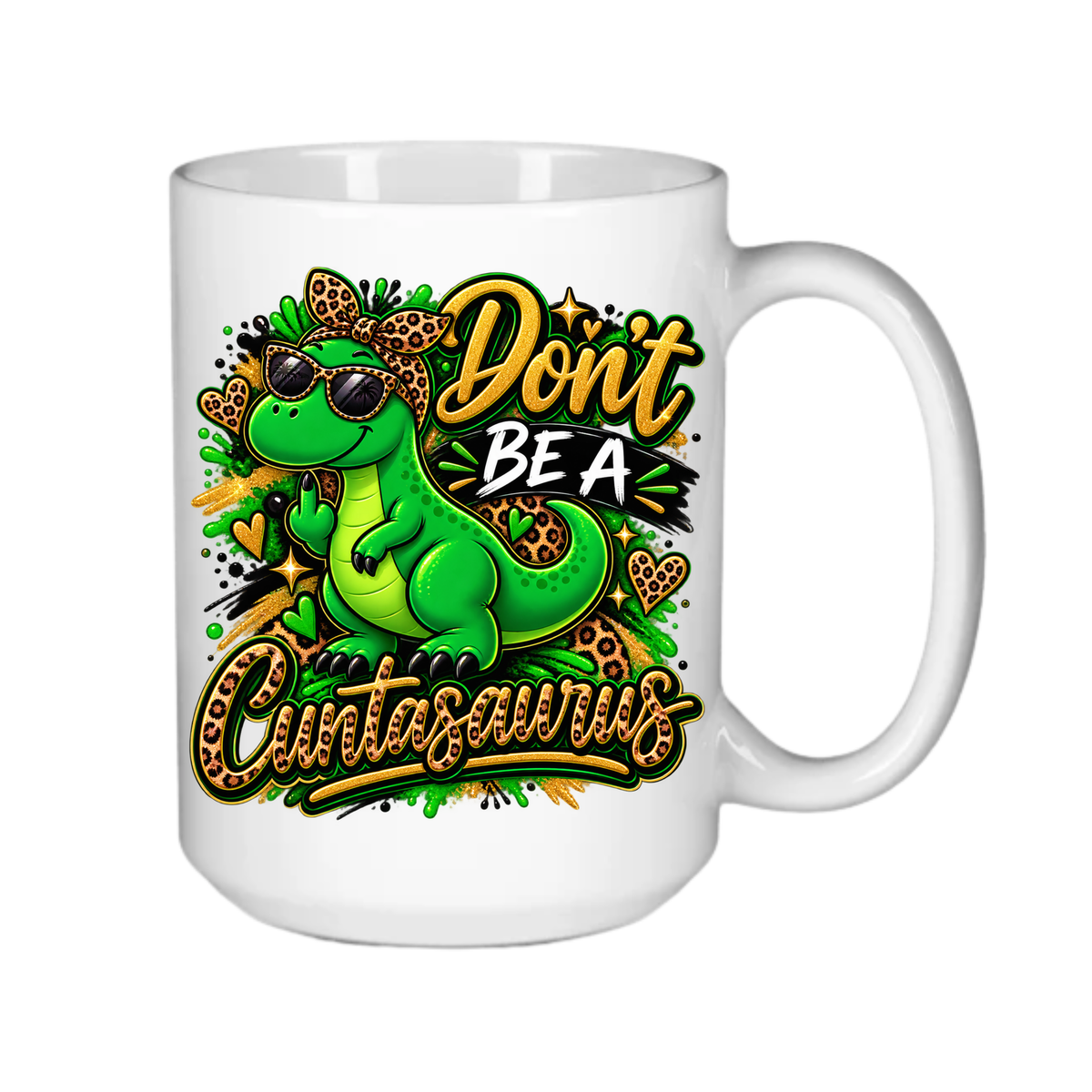 Don't be a ****asaurus - Green