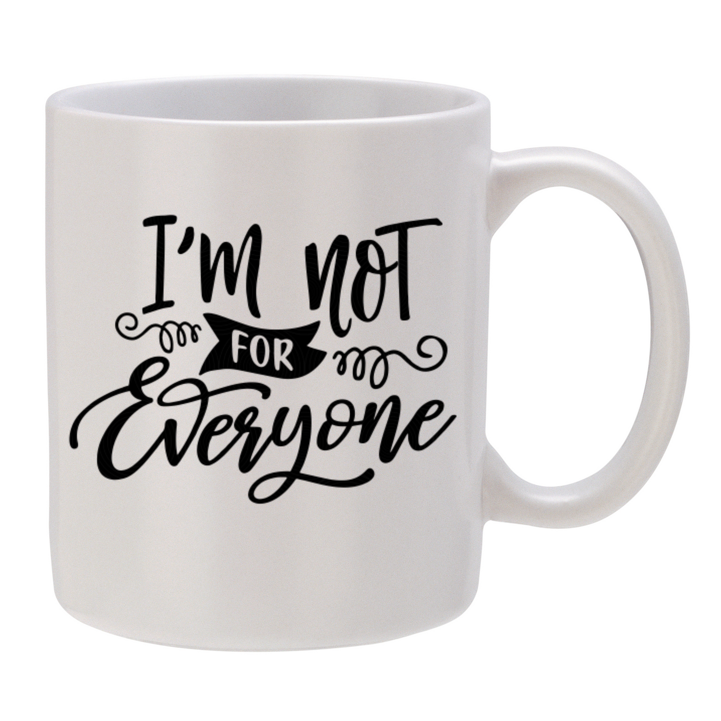 I'm Not for Everyone!