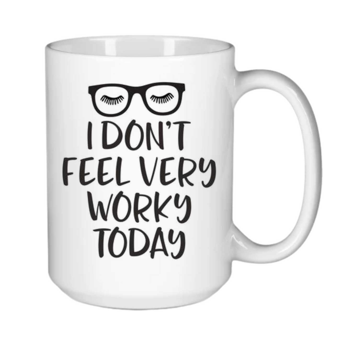 Not Feeling Worky!