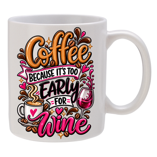 Coffee - Because it's Too Early for Wine