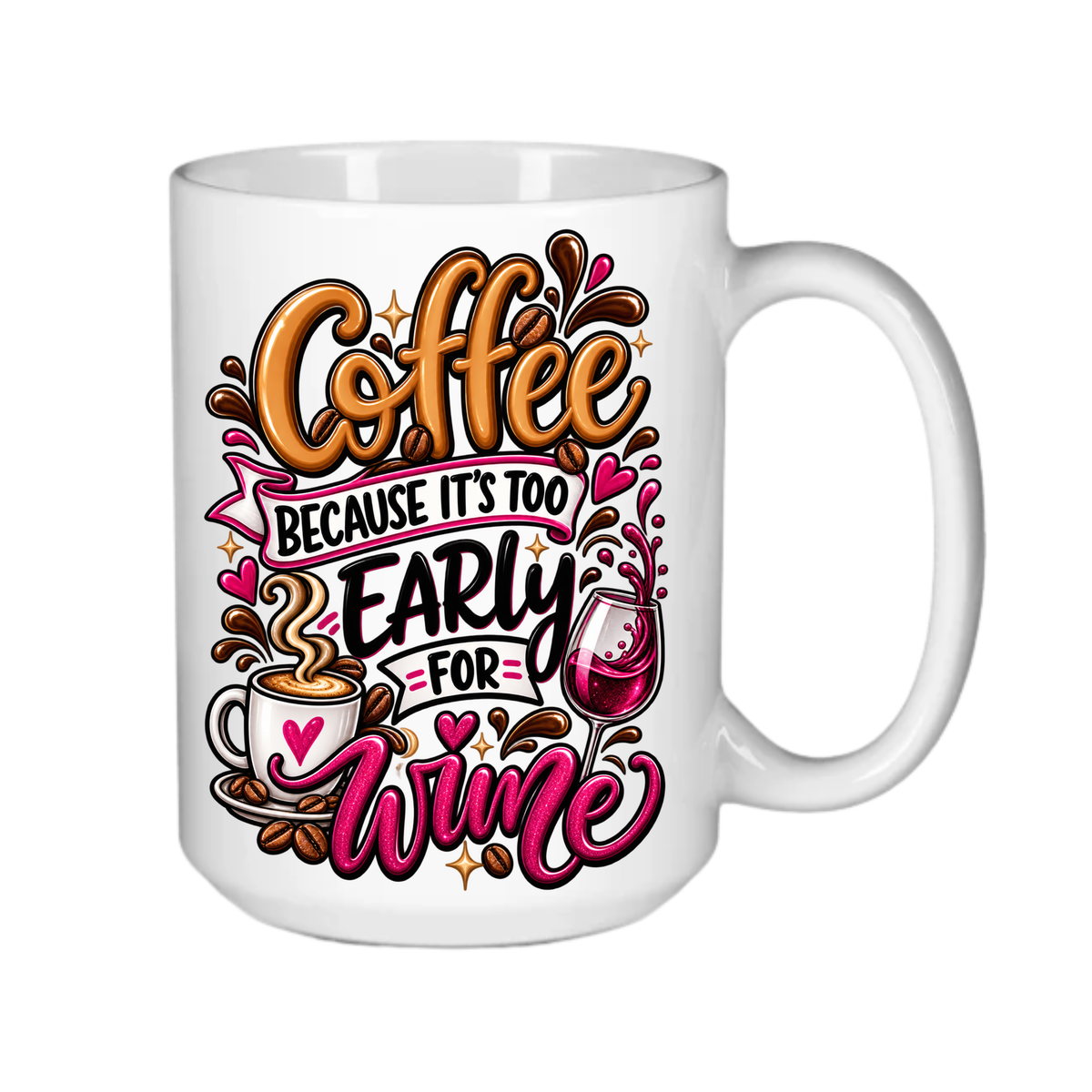 Coffee - Because it's Too Early for Wine