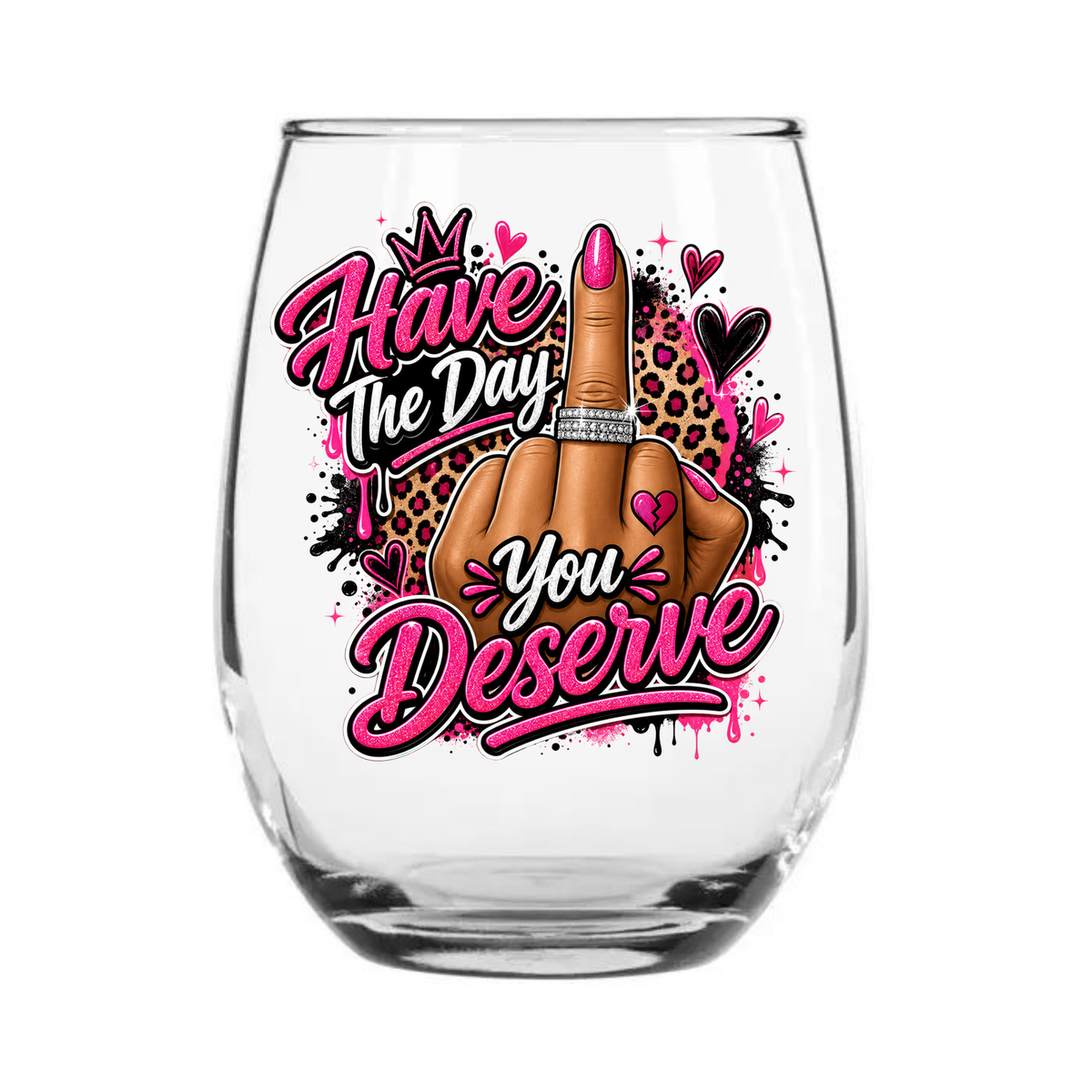 Have The Day You Deserve