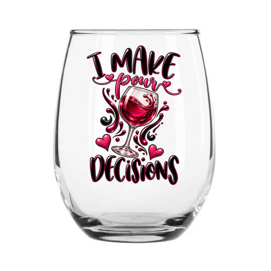 I Make Pour Decisions