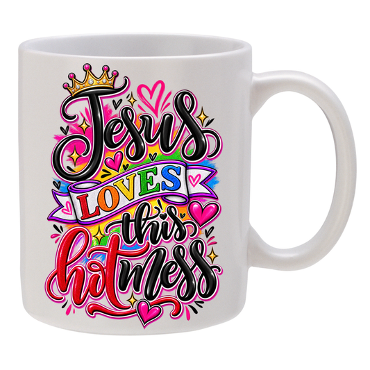 Jesus Loves This Hot Mess