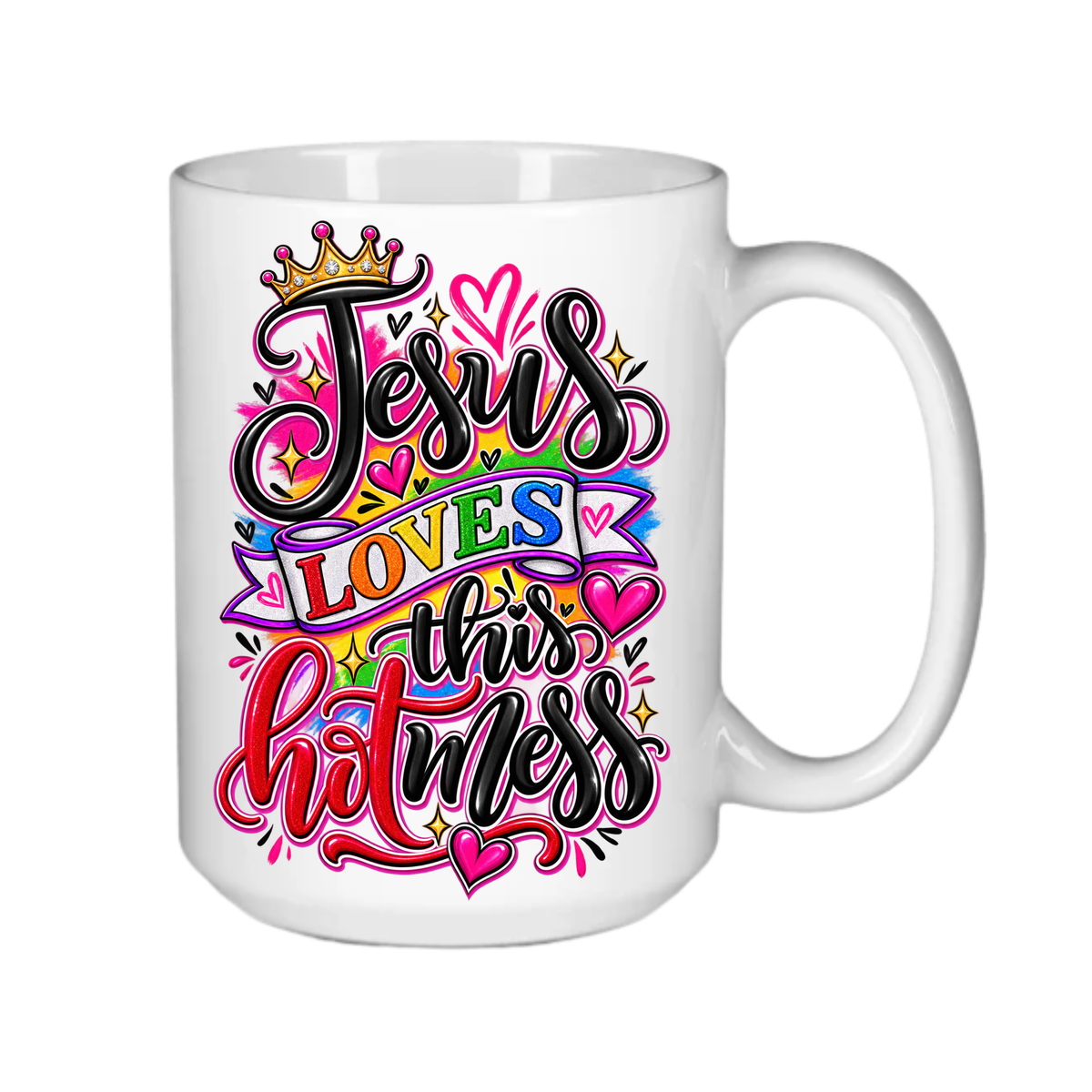 Jesus Loves This Hot Mess