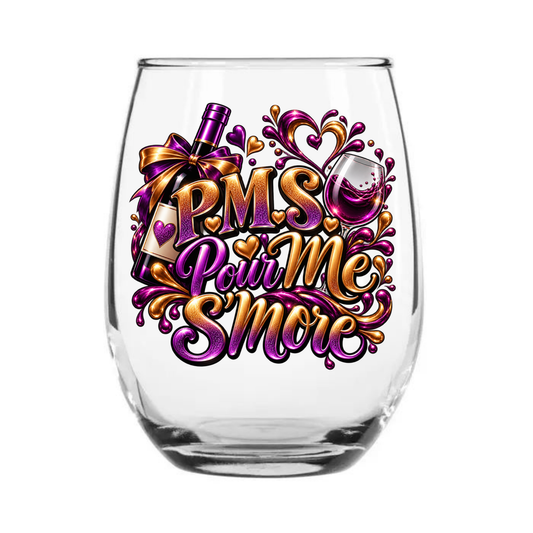 P.M.S. (Pour Me S'More)