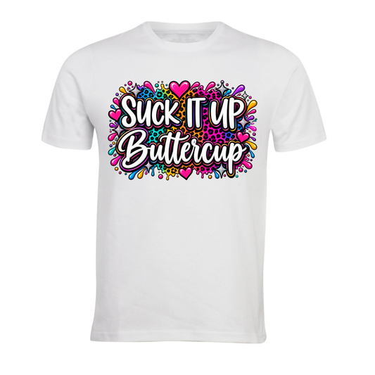 Suck It Up Buttercup