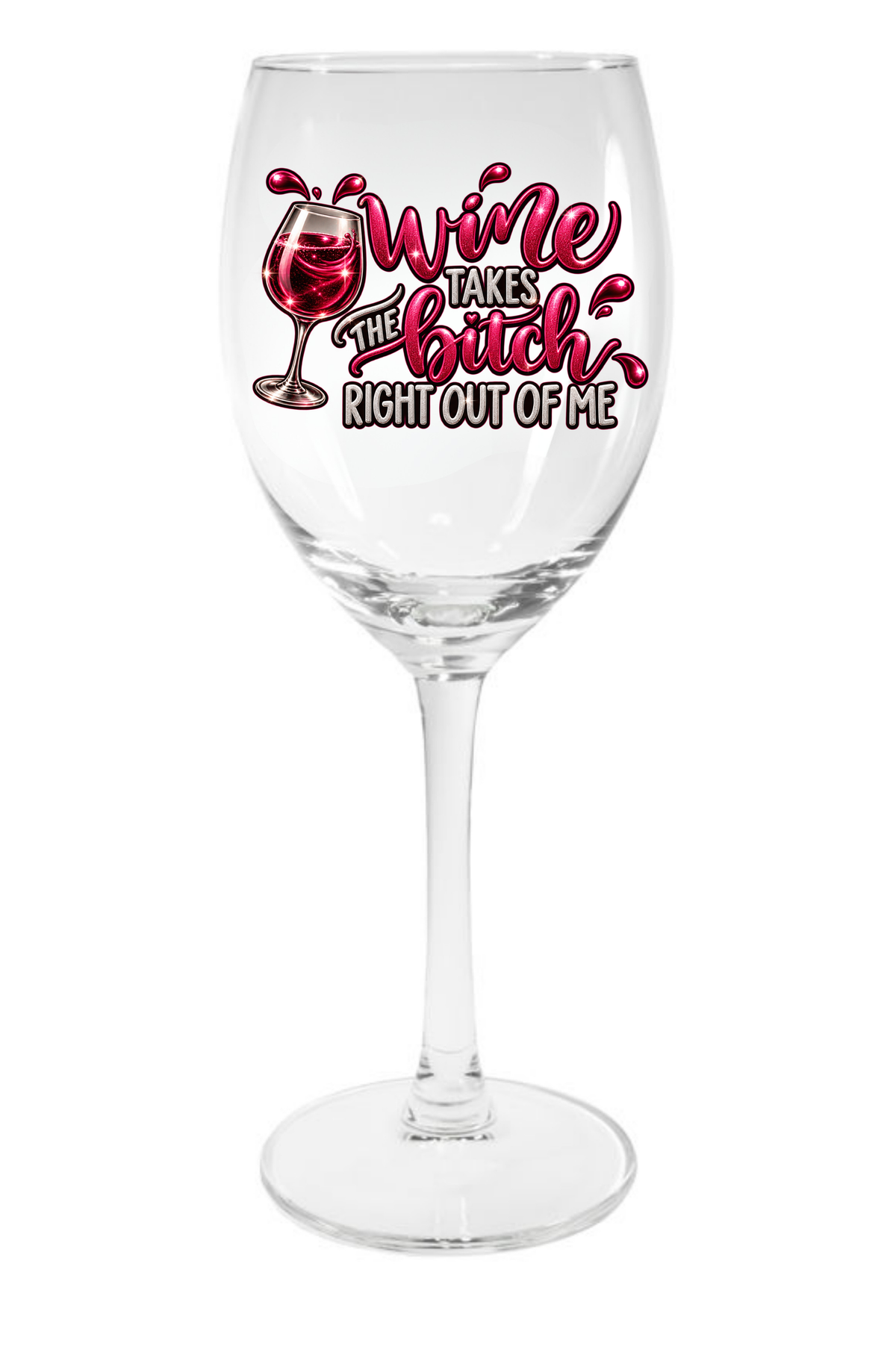 Wine Takes the Bitch...