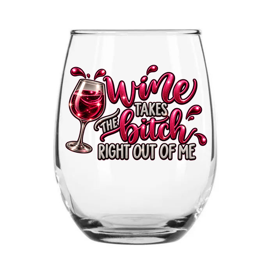 Wine Takes the Bitch...