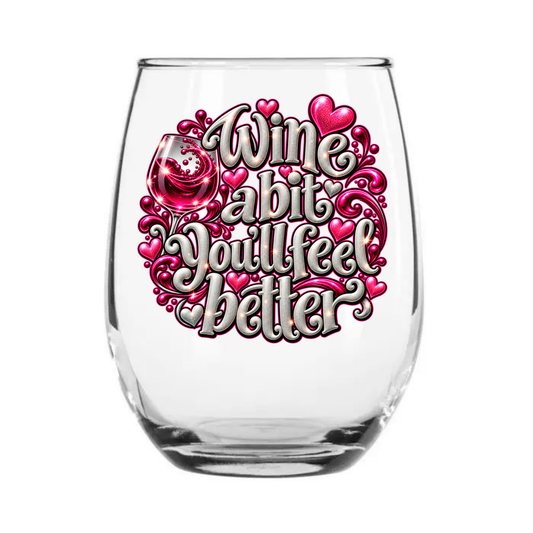 Wine a bit - You'll Feel Better