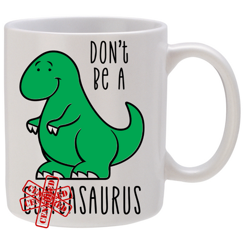 Don't be a ****asaurus - Green