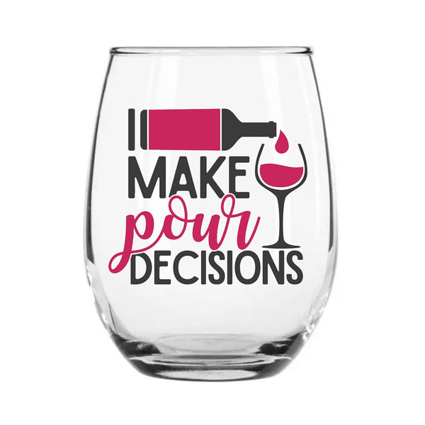 I Make Pour Decisions - Wine Tumbler – Crafty WorX