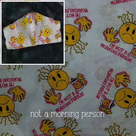 Not a Morning Person Face Masks
