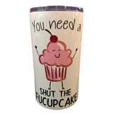 Shut The F*cupcake!