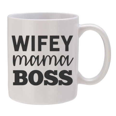 Wifey. Mama. Boss